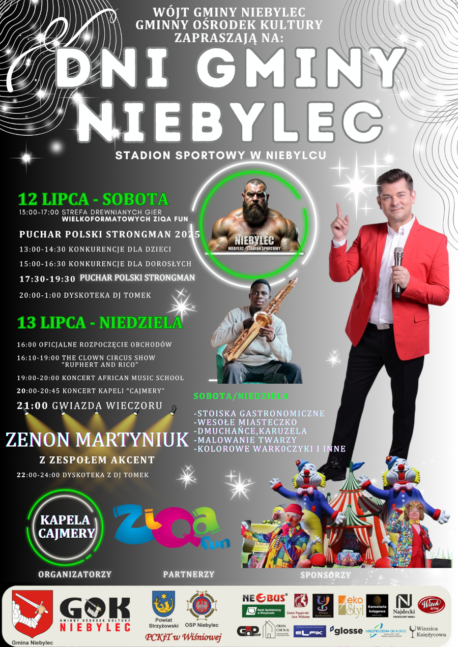 Plakat promujący wydarzenie "Dni Gminy Niebylec" na stadionie sportowym w Niebylcu w dniach 12–13 lipca. Na plakacie znajdują się informacje o atrakcjach, w tym: zawody Strongman, koncerty, występy cyrkowe, animacje dla dzieci i dyskoteki. Główną gwiazdą jest Zenon Martyniuk z zespołem Akcent. W tle graficznym widoczni artyści, strongman, saksofonista, postacie cyrkowe i DJ. Na dole logotypy organizatorów, partnerów i sponsorów.