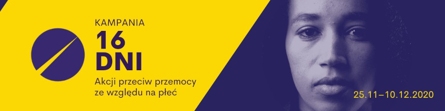 Infografika z wizerunkiem kobiety i napisem Kampania 16 Dni Akcji Przeciw Przemocy ze względu na Płeć 25 listopada – 10 grudnia 