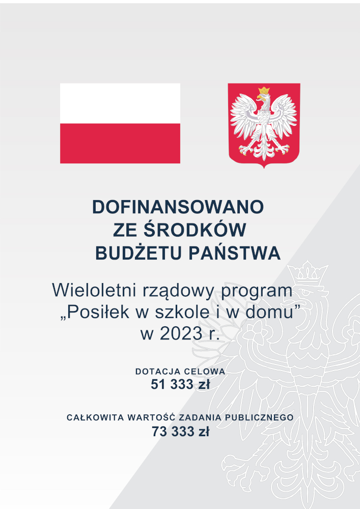 Plakat DOFINANSOWANIE ZE ŚRODKÓW PAŃSTWOWEGO FUNDUSZU CELOWEGO - Wieloletni rządowy program Posiłek w szkole i w domu w 2023 r.