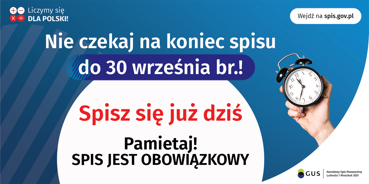 Infografika o treści: Do końca Narodowego Spisu Powszechnego Ludności i Mieszkań 2021 zostało tylko dwa tygodnie. Osoby, które jeszcze się nie spisały, powinny to zrobić jak najszybciej, ponieważ spis jest obowiązkowy.  Obowiązek ten wynika z ustawy, a odmowa udzielenia informacji w spisie powszechnym zagrożona jest grzywną.  Jeżeli ktoś nie spisał się sam przez internet (spis.gov.pl), bądź infolinię spisową (22 279 99 99), skontaktuje się z nim rachmistrz. Zgodnie z ustawą nie możemy odmówić rachmistrzowi udzielenia informacji.