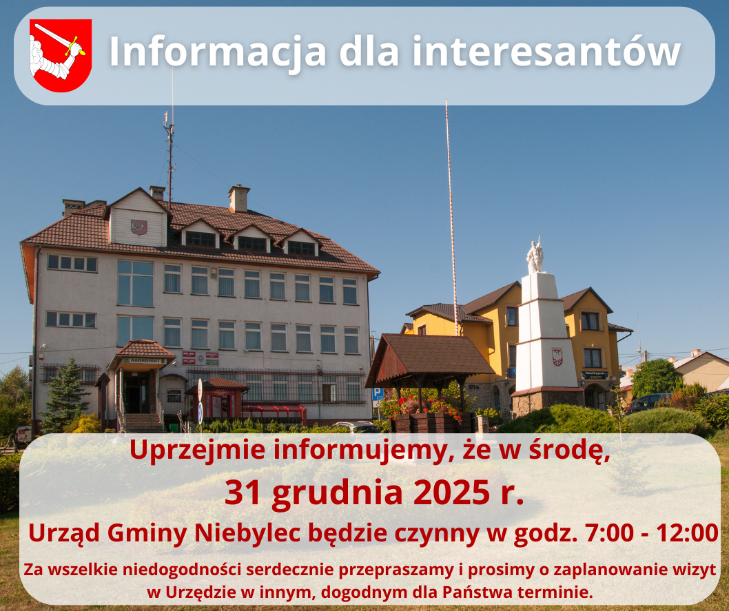 Grafika z budynkiem Urzędu Gminy Niebylec na tle niebieskiego nieba. Na górze widoczny herb gminy i napis: „Informacja dla interesantów”. Na dole czerwony komunikat: „Uprzejmie informujemy, że w środę, 31 grudnia 2025 r. Urząd Gminy Niebylec będzie czynny w godz. 7:00 – 12:00”. Pod spodem mniejszy tekst: „Za wszelkie niedogodności serdecznie przepraszamy i prosimy o zaplanowanie wizyt w Urzędzie w innym, dogodnym dla Państwa terminie.”