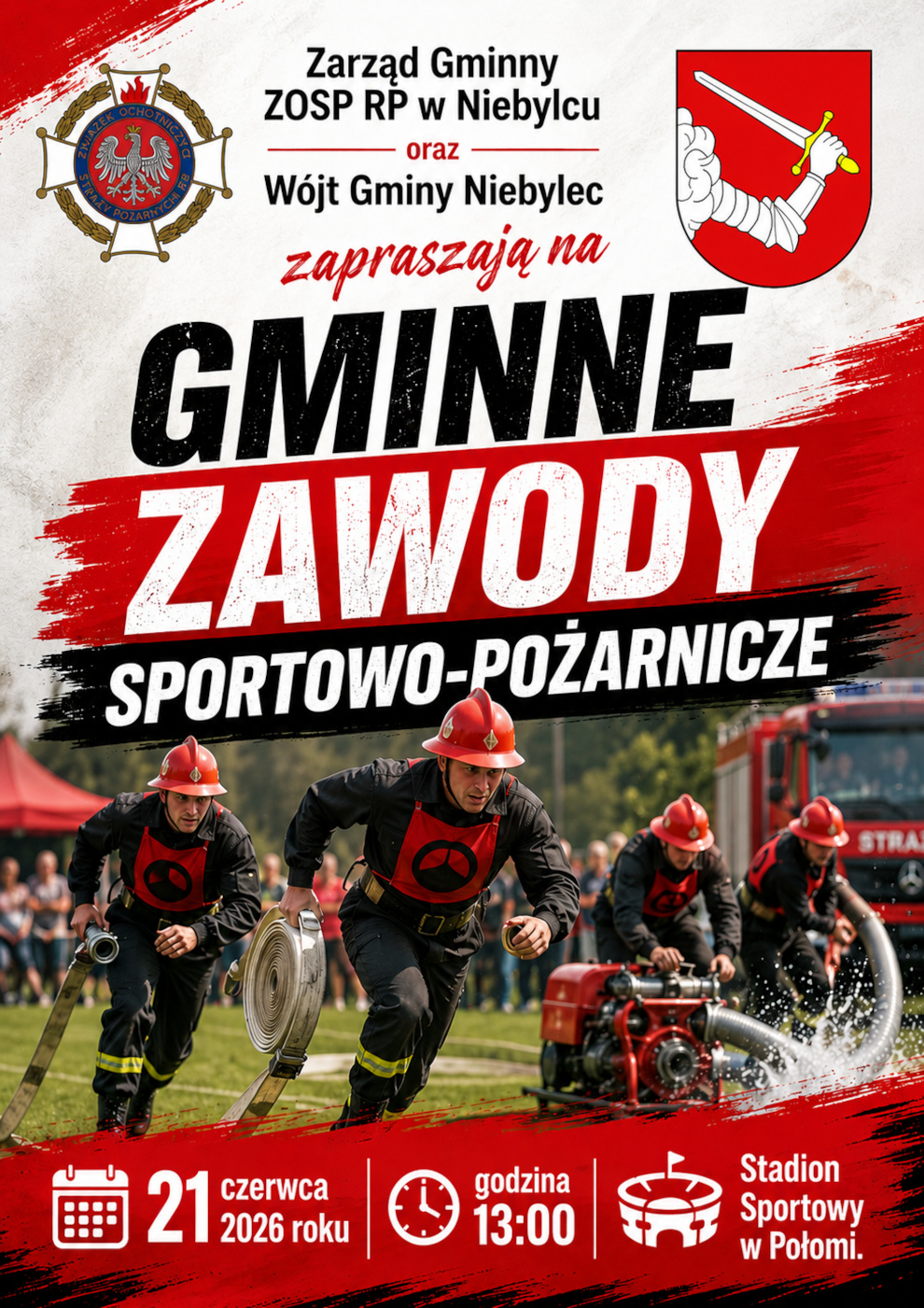 Plakat promujący Gminne Zawody Sportowo-Pożarnicze. Na górze znajdują się logotyp ZOSP RP i herb gminy Niebylec oraz informacja, że organizatorami są Zarząd Gminny ZOSP RP w Niebylcu i Wójt Gminy Niebylec. W centralnej części widoczny duży napis „GMINNE ZAWODY SPORTOWO-POŻARNICZE”. W tle strażacy w czerwonych hełmach biegną podczas konkurencji pożarniczej z wężami i sprzętem, obok znajduje się motopompa i wóz strażacki. Na dole podano szczegóły wydarzenia: 21 czerwca 2026 roku, godzina 13:00, Stadion Sportowy w Połomi.